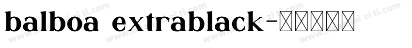 balboa extrablack字体转换